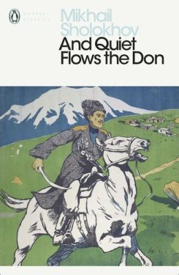  Quiet Flows the Don: A Vietnamese Epic Woven With Threads of War and Love