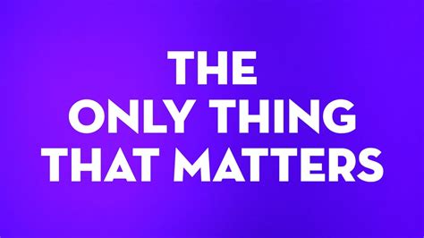  《The Only Thing That Matters》: 探尋愛情與自我實現的奇幻旅程